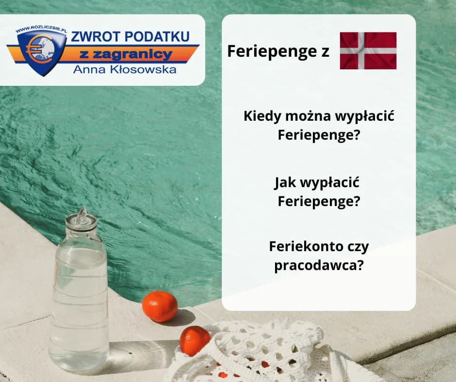 Feriepenge z Danii, Kiedy można wypłacić Feriepenge?, Jak wypłacić Feriepenge? Feriekonto czy pracodawca?